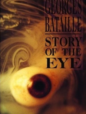 The Story of the Eye by Georges Bataille