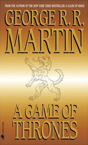A Game of Thrones by George R. R. Martin