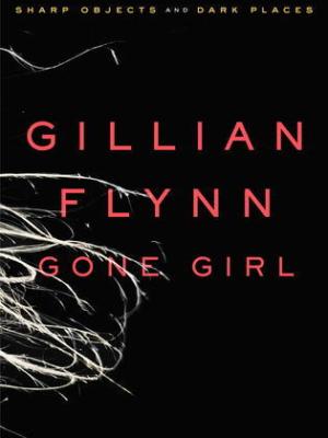 Gone Girl by Gillian Flynn